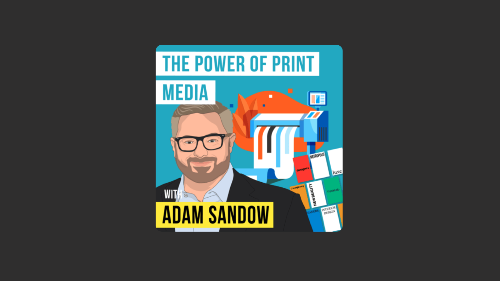 Adam Sandow - The Power of Print Media